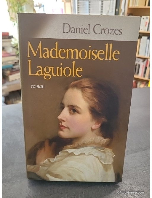 Mademoiselle Laguiole - Daniel Crozes