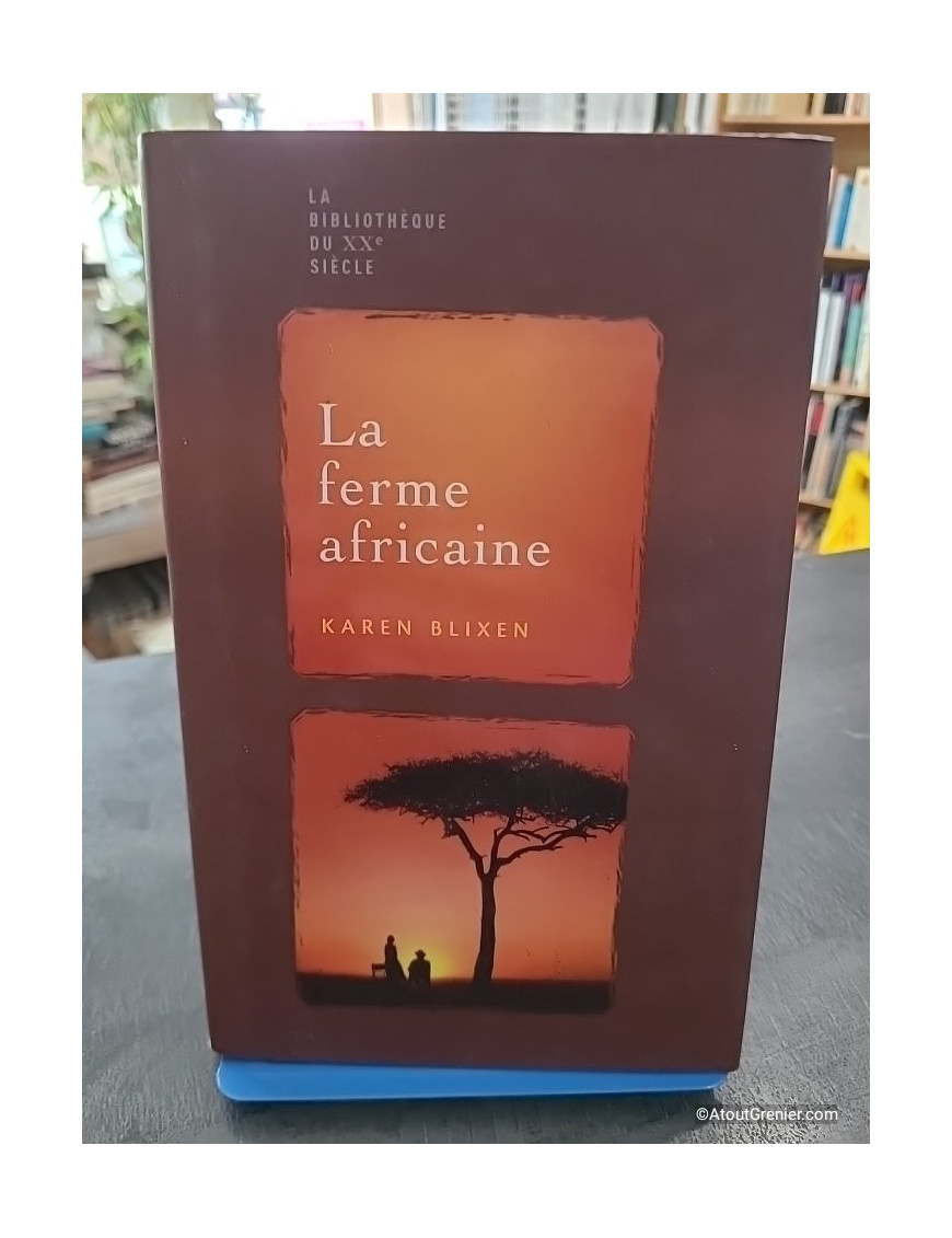 La ferme africaine - Karen Blixen