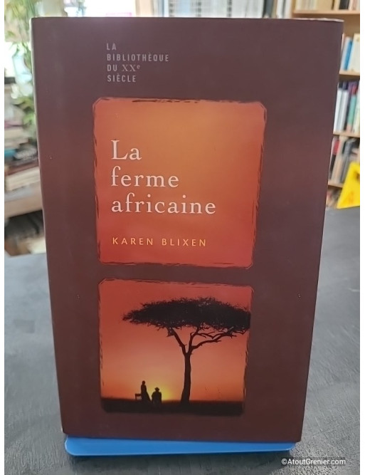La ferme africaine - Karen Blixen