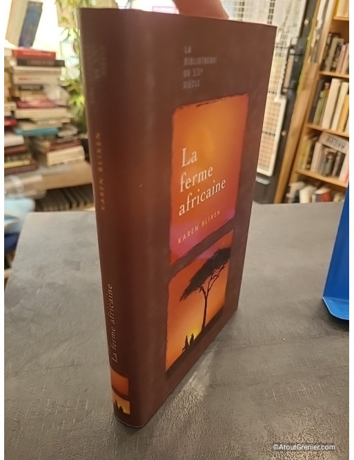 La ferme africaine - Karen Blixen