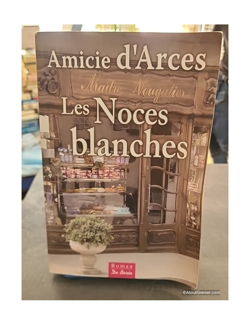 Les Noces blanches - Amicie d' Arces