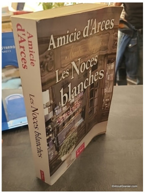 Les Noces blanches - Amicie d' Arces