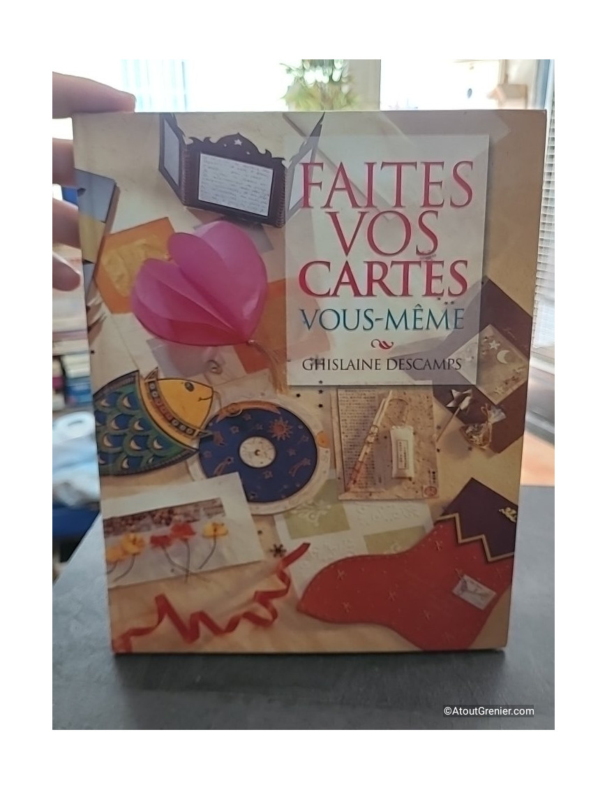 Faites vos cartes vous-même - Ghislaine Descamps