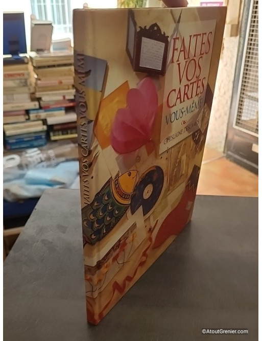 Faites vos cartes vous-même - Ghislaine Descamps