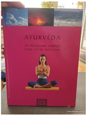 Ayurveda. Un Programme Complet Pour Votre Bien-Etre - Georgia Schwarz
