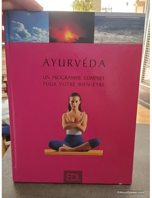 Ayurveda. Un Programme Complet Pour Votre Bien-Etre - Georgia Schwarz