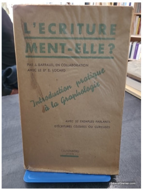 L'ecriture ment-elle ?, introduction pratique a la graphologie