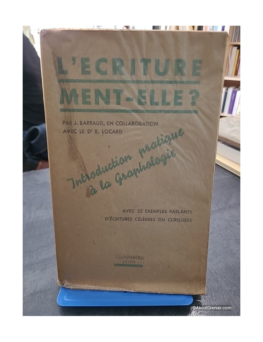 L'ecriture ment-elle ?, introduction pratique a la graphologie