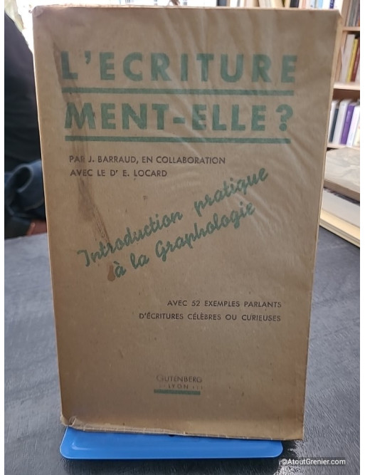 L'ecriture ment-elle ?, introduction pratique a la graphologie