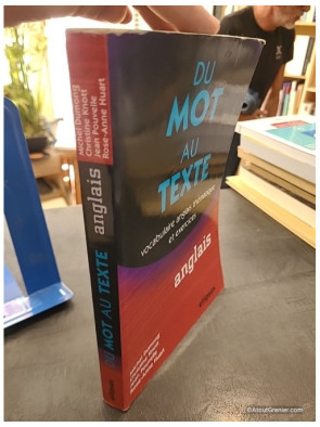 Du mot au texte Anglais - Vocabulaire anglais thématique et exercices - Michel Dumong et Jean Pouvelle