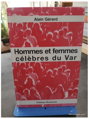 Hommes et femmes célèbres du Var - Alain GERARD