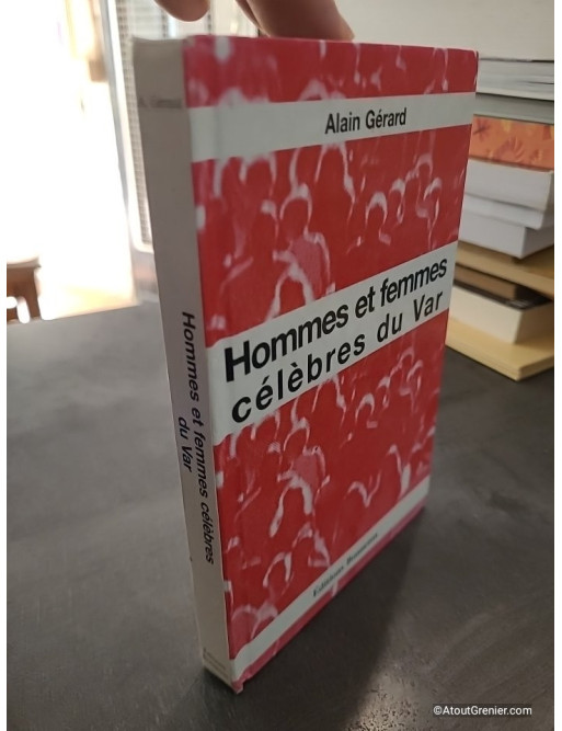Hommes et femmes célèbres du Var - Alain GERARD