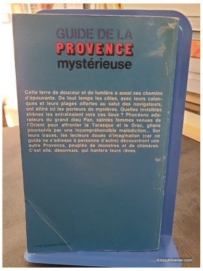 Guide De La Provence Mysterieuse.Bouches-Du-Rhone. - Alleau Rene