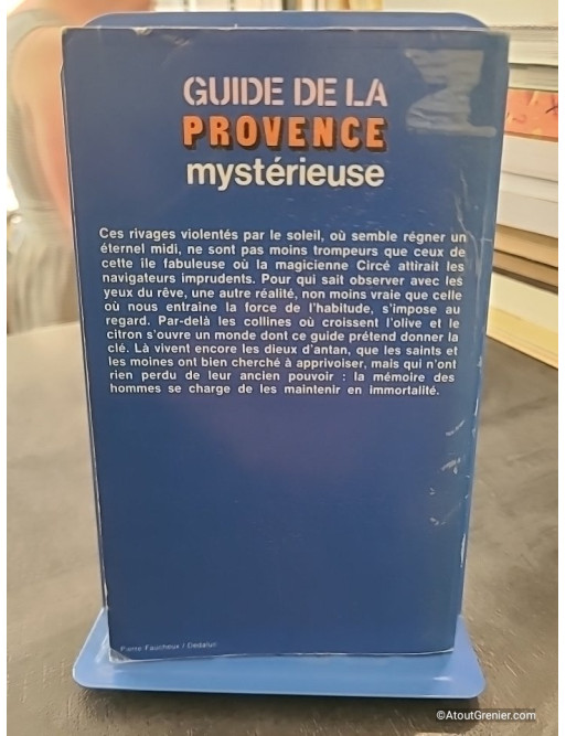 Guide de la Provence Mysterieuse, Alpes-Maritimes, Var