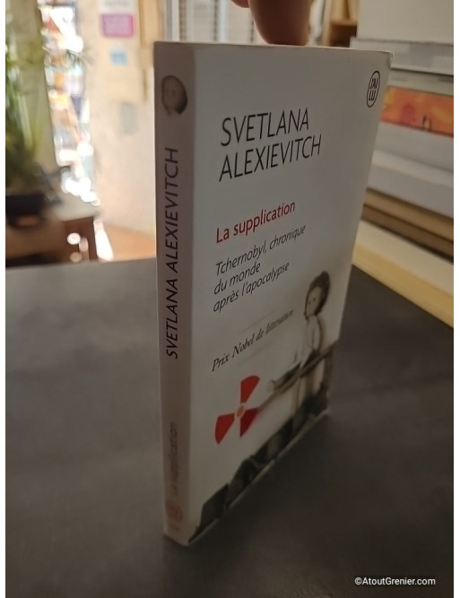 La supplication - Tchernobyl, chronique du monde après l'apocalypse - Svetlana Alexievitch