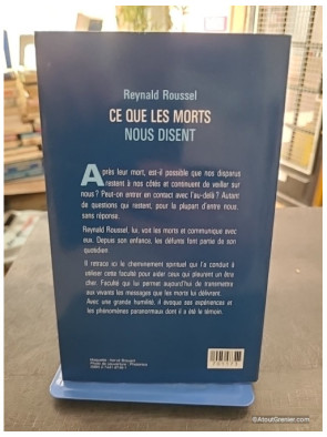 Ce Que Les Morts Nous Disent - Les révélations d'un médium - Reynald Roussel
