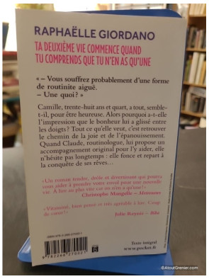 Ta deuxième vie commence quand tu comprends que tu n'en as qu'une - Raphaëlle Giordano
