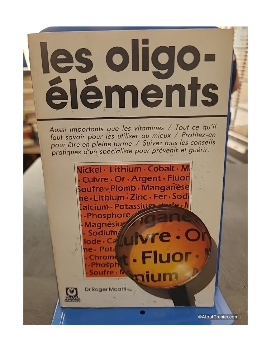 Les Oligo-Elements - R Moatti