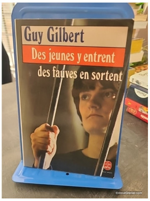 Des jeunes y entrent, des fauves en sortent - Guy Gilbert