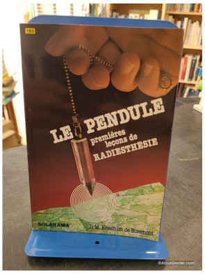 Le pendule : premières leçons de radiesthésie - Dorothée Koechlin de Bizemont