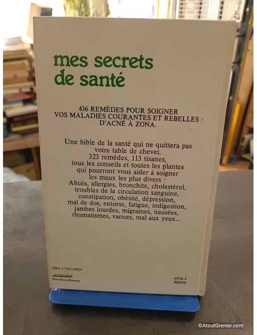 Mes secrets de santé par les plantes, tisanes et médecines naturelles - Michel et Roseline Bontemps