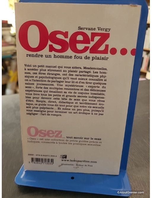 Osez rendre un homme fou de plaisir - Servane Vergy