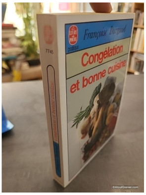Congélation et bonne cuisine - Françoise Burgaud