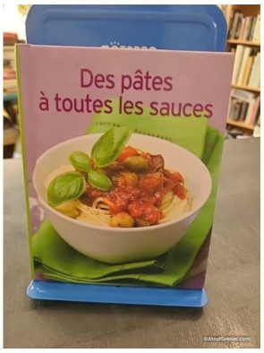 Des pâtes à toutes les sauces - Elisabeth Rochet