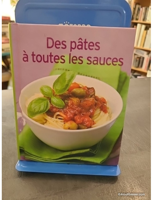 Des pâtes à toutes les sauces - Elisabeth Rochet