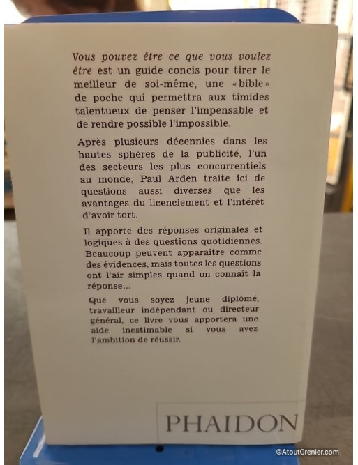 Vous pouvez être ce que vous voulez être - Paul Arden
