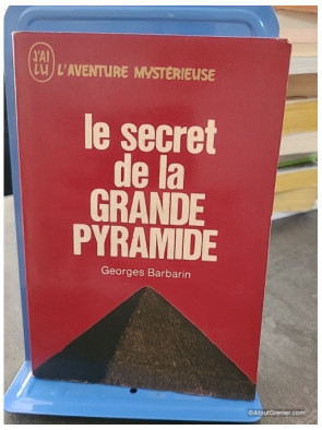 Le secret de la grande pyramide - Georges Barbarin