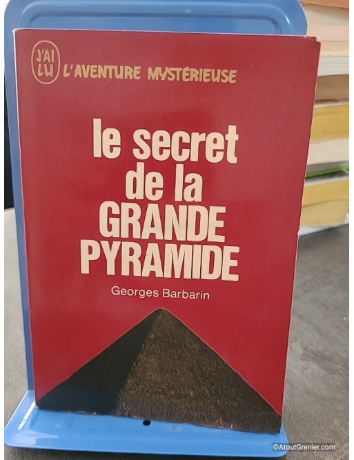 Le secret de la grande pyramide - Georges Barbarin