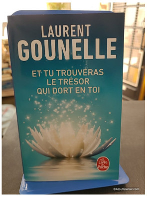 Et tu trouveras le trésor qui dort en toi - Laurent Gounelle