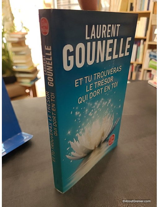 Et tu trouveras le trésor qui dort en toi - Laurent Gounelle