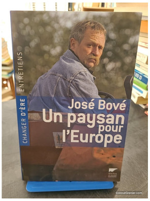 José Bové, un paysan pour l'Europe - José Bové
