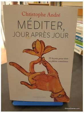 Méditer, jour après jour - Christophe André