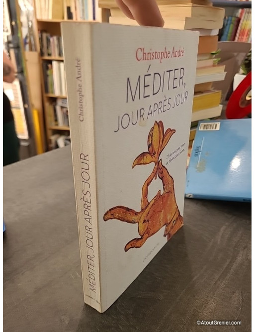 Méditer, jour après jour - Christophe André