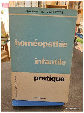 Homéopathie infantile pratique - Docteur André Vallette