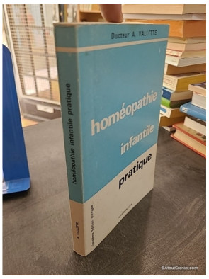 Homéopathie infantile pratique - Docteur André Vallette