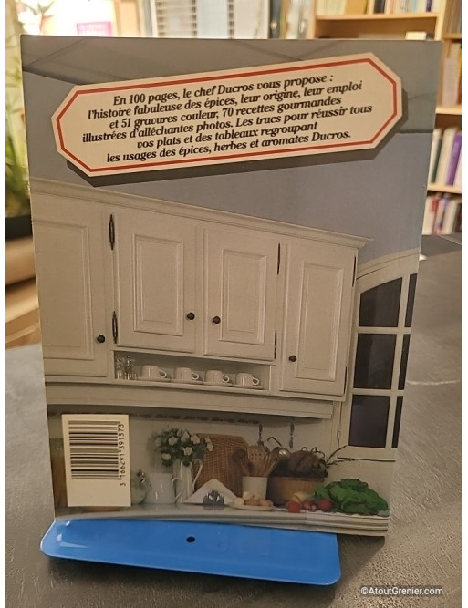 La Cuisine Aux Herbes Et Aux Epices, Façon Ducros - Ducros