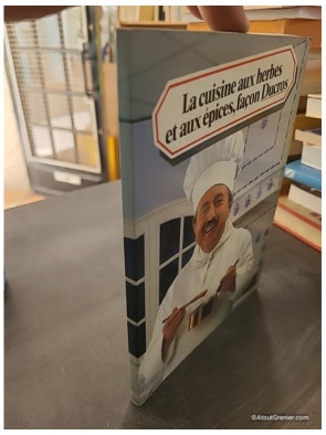 La Cuisine Aux Herbes Et Aux Epices, Façon Ducros - Ducros