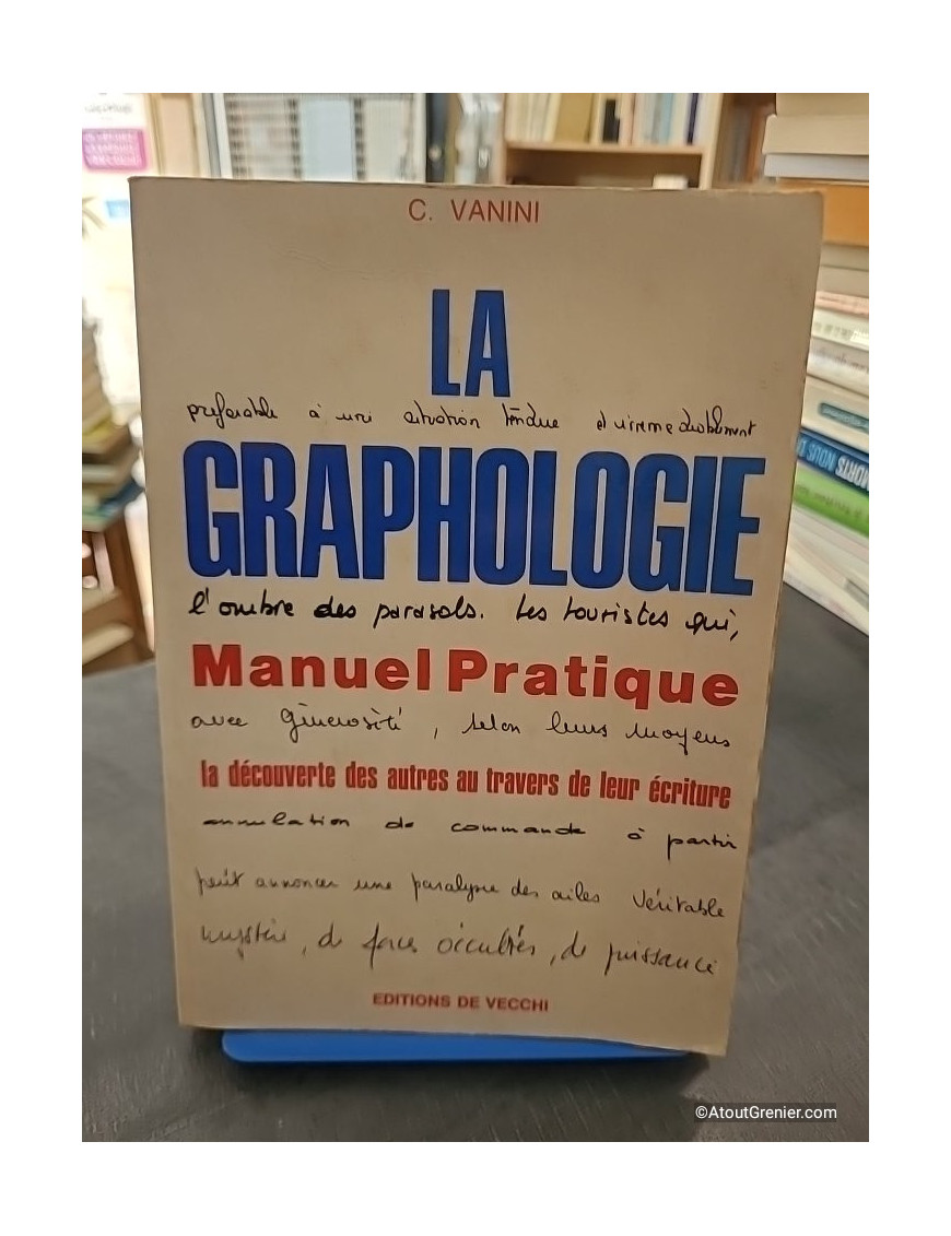 La Graphologie. Manuel Pratique - C. Vanini