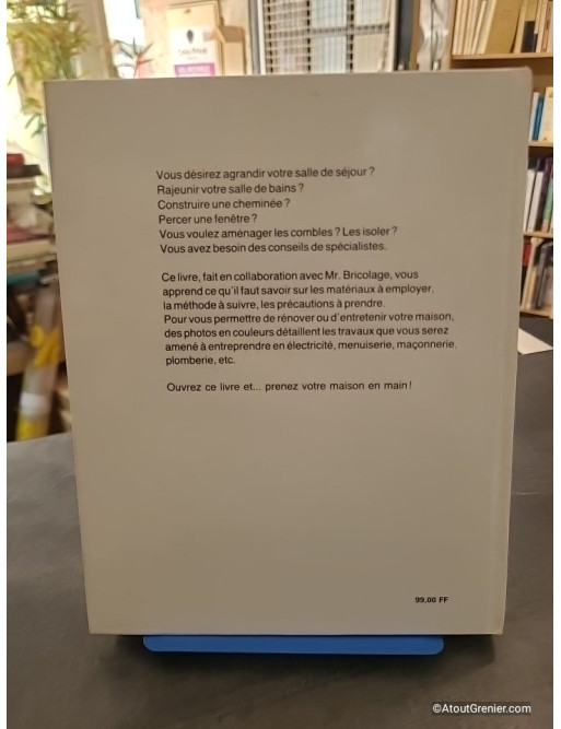 La maison - Transformer, rénover, entretenir - Christian Pessey