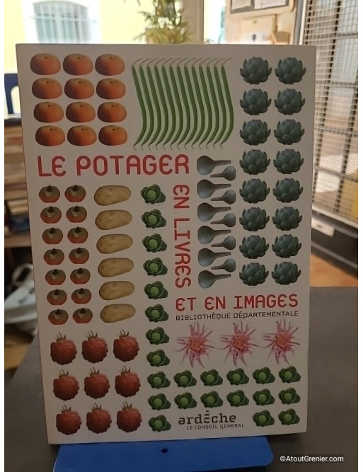 Le potager en livres et en image - Bibliothèque Départementale de l'Ardèche