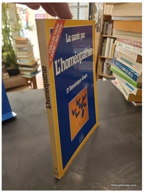 La santé par l'homéopathie - Dominique Gouin
