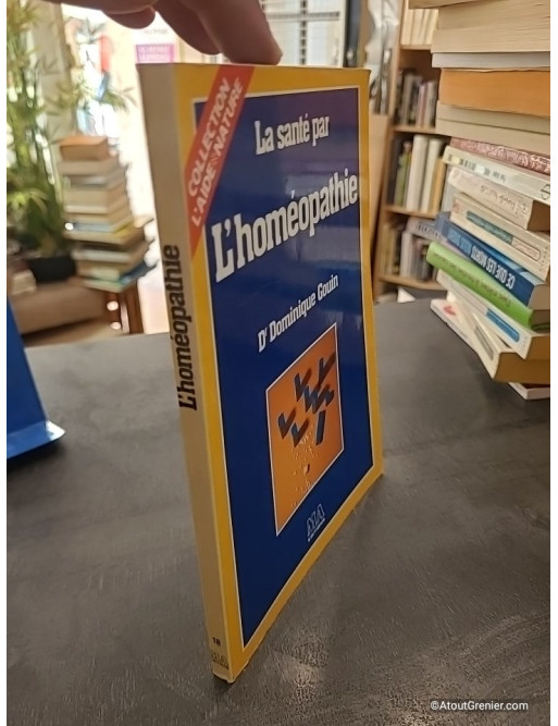 La santé par l'homéopathie - Dominique Gouin