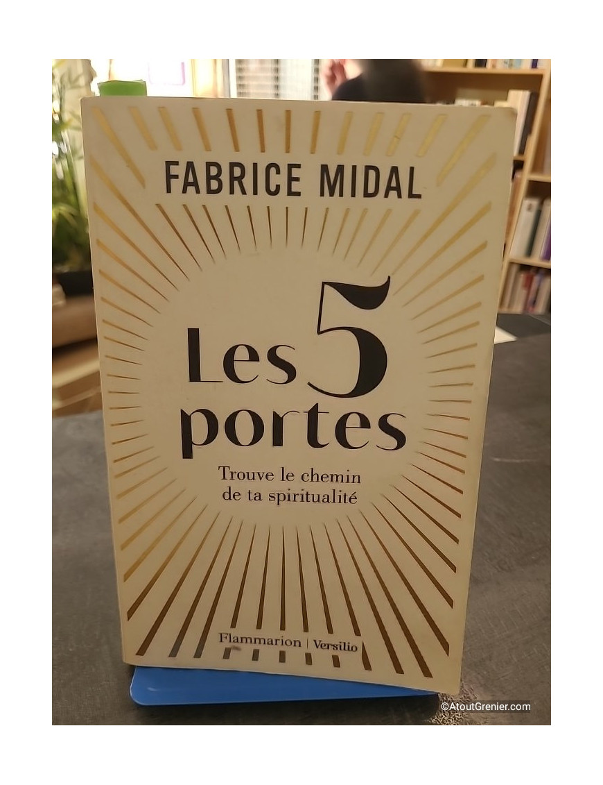 Les 5 portes - Trouve le chemin de ta spiritualité - Fabrice Midal