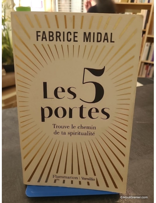 Les 5 portes - Trouve le chemin de ta spiritualité - Fabrice Midal