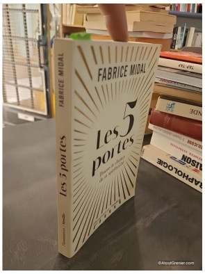 Les 5 portes - Trouve le chemin de ta spiritualité - Fabrice Midal