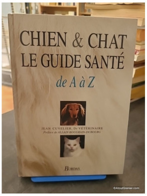 Chien et chat, le guide santé de A à Z - Jean Cuvelier